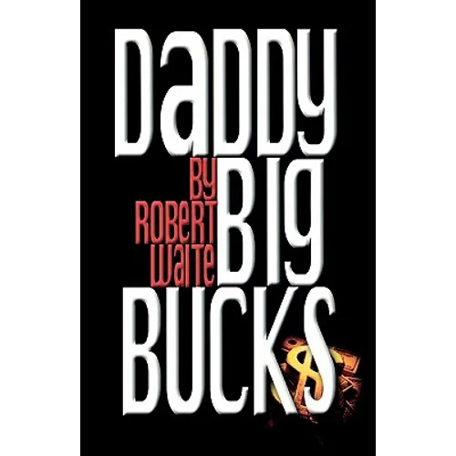 Daddy Big Bucks