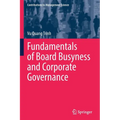 Fundamentals of Board Busyness and Corporate Governance