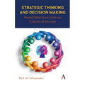 Strategic Thinking and Decision Making: Varied Selections from My Column at Inc.com