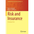 Risk and Insurance: A Graduate Text