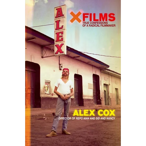 X Films: True Confessions of a Radical Filmmaker