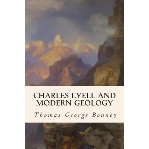 Charles Lyell and Modern Geology