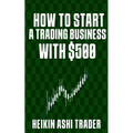 How to Start a Trading Business with $500