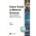 Future Trends in Material Sciences (V2)