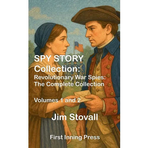 Spy Story Collection: Revolutionary War Spies