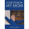 Your Honor, My Mom