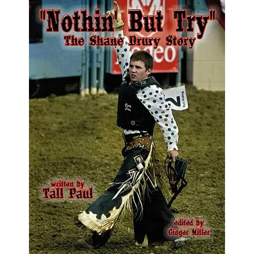 "Nothin' But Try": The Shane Drury Story