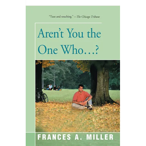 Aren't You the One Who...?