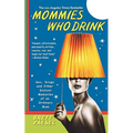 Mommies Who Drink