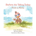 Stefanie the Talking Turkey Finds a Home