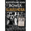 Surrender: My Journey from Guerrilla to Grandmother