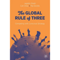 The Global Rule of Three: Competing with Conscious Strategy
