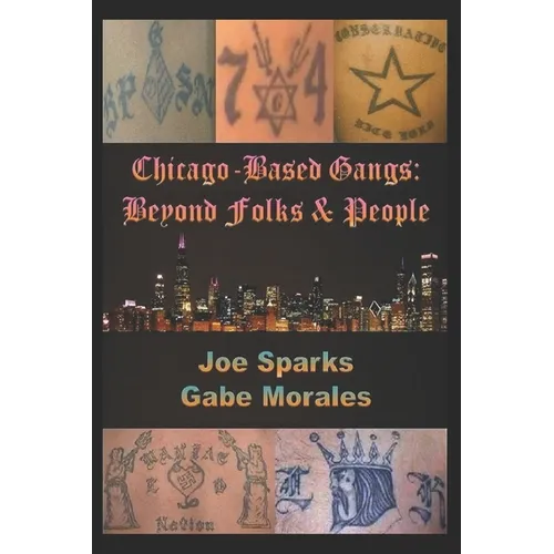 Chicago Based Gangs: Beyond Folks & People
