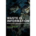 Waste Is Information: Infrastructure Legibility and Governance