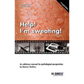 Help! I'm sweating!: Causes, Phenomena, Therapies
