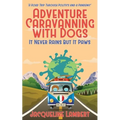 It Never Rains But It Paws - A Road Trip Through Politics And A Pandemic
