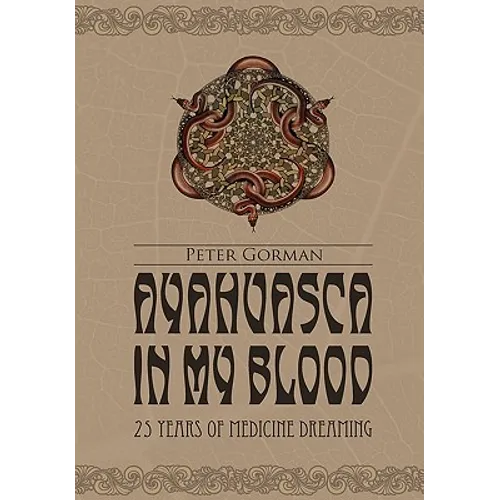 Ayahuasca in My Blood