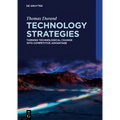 Technology Strategies: Turning Technological Change Into Competitive Advantage