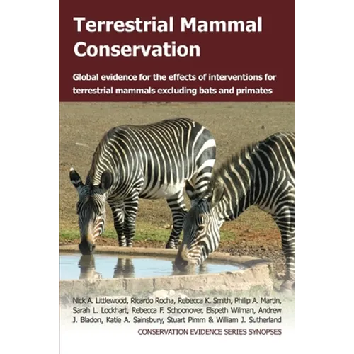 Terrestrial Mammal Conservation: Global Evidence for the Effects of Interventions for Terrestrial Mammals Excluding Bats and Primates