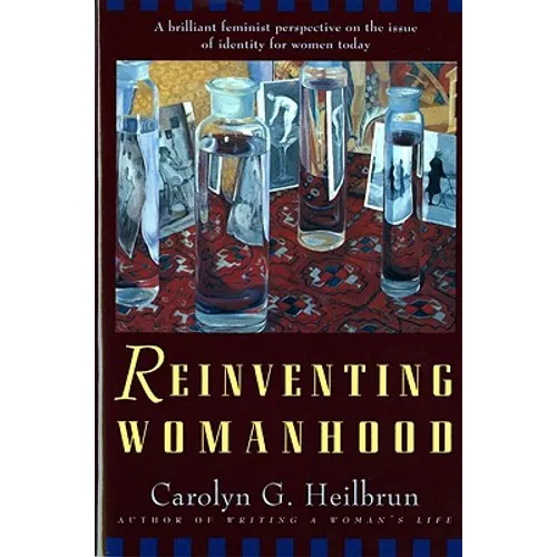 Reinventing Womanhood