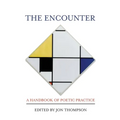 The Encounter: A Handbook of Poetic Practice