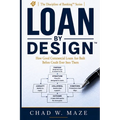 Loan by Design: How Good Loans Are Built - Before Credit Ever Sees Them