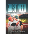Just Need An Opportunity: Let's Play Ball