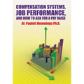 Compensation Systems, Job Performance, and How to Ask for a Pay Raise