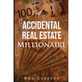 The Accidental Real Estate Millionaire