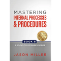 Mastering Internal Processes and Procedures