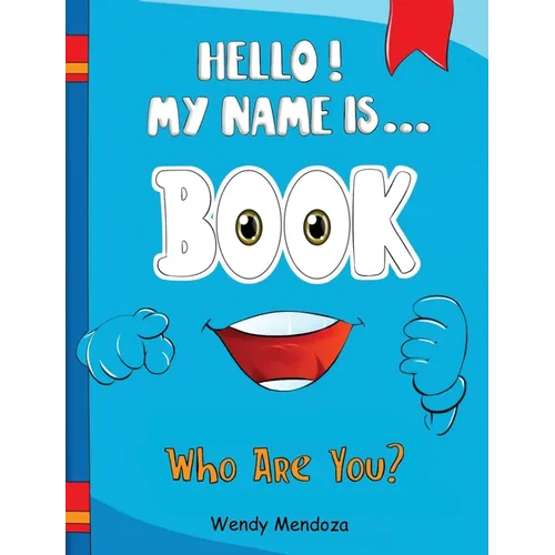 Hello! My Name Is Book: Who Are You?