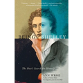 Being Shelley: The Poet's Search for Himself