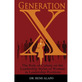 Generation X: The Role of Culture on the Leadership Styles of Women in Leadership Positions