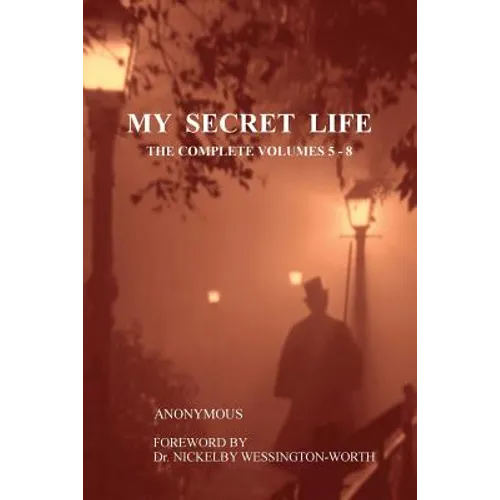 My Secret Life: The Complete Volumes 5-8