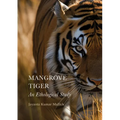 Mangrove Tiger: An Ethological Study