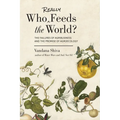 Who Really Feeds the World?: The Failures of Agribusiness and the Promise of Agroecology