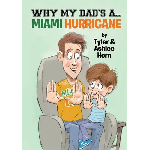 Why My Dad's A... Miami Hurricane