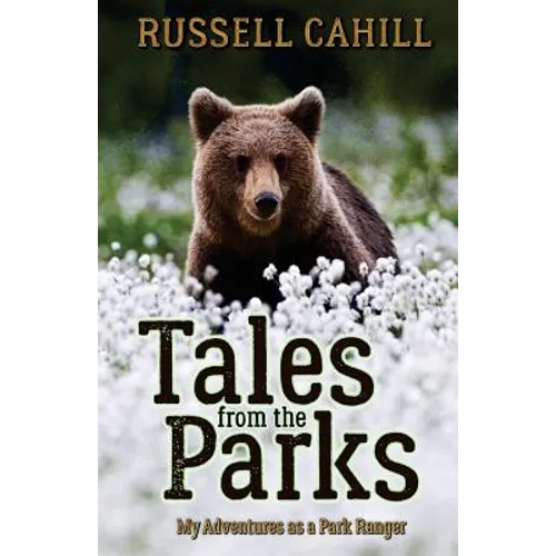 Tales from the Parks: My Adventures as a Park Ranger