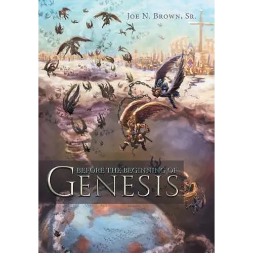 Before the Beginning of Genesis
