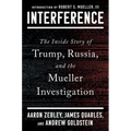 Interference: The Inside Story of Trump, Russia, and the Mueller Investigation