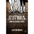 Slutwalk: Feminism, Activism and Media