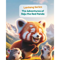 Langtang Series- The Adventures of Raju the Red Panda: Nepali Animal Stories; Stories from Nepal
