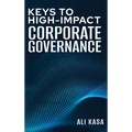 Keys to High-Impact Corporate Governance