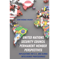 United Nations Security Council Permanent Member Perspectives: Implications for U.S. and Global Intelligence Professionals