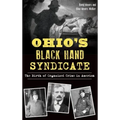 Ohio's Black Hand Syndicate: The Birth of Organized Crime in America