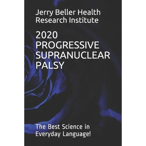 Progressive Supranuclear Palsy: The Best Science in Everyday Language!