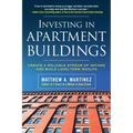 Investing in Apartment Buildings: Create a Reliable Stream of Income and Build Long-Term Wealth