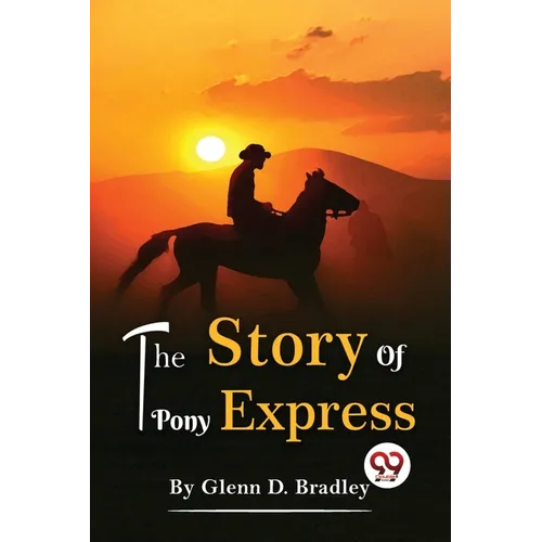 The Story Of The Pony Express