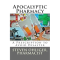 Apocolyptic Pharmacy: A Prescription to Avoid Disaster