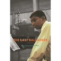 Last Balladeer: The Johnny Hartman Story